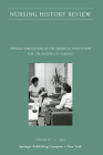 Nursing History Review, Volume 27: Official Journal of the American Association for the History of Nursing By Patricia D'Antonio (Editor) Cover Image