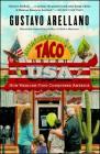 Taco USA: How Mexican Food Conquered America By Gustavo Arellano Cover Image