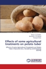 Effects of some agricultural treatments on potato tuber By Said A. Z. El Hakim, Ahmad M. a. El-Gamal, Thanaa M. Ezz Cover Image