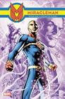 Miracleman Book 1: A Dream of Flying By The Original Writer (Text by), Mick Anglo (Text by), Garry Leach (Illustrator), Alan Davis (Illustrator), Paul Neary (Illustrator), Steve Dillon (Illustrator) Cover Image