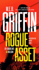 W. E. B. Griffin Rogue Asset by Andrews & Wilson (A Presidential Agent Novel #9) By Brian Andrews, Jeffrey Wilson Cover Image