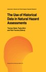 The Use of Historical Data in Natural Hazard Assessments (Advances in Natural and Technological Hazards Research #17) Cover Image