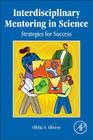 Interdisciplinary Mentoring in Science: Strategies for Success Cover Image