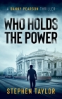 Who Holds The Power By Stephen Taylor Cover Image