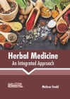 Herbal Medicine: An Integrated Approach By Melissa Gould (Editor) Cover Image