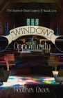 Window of Opportunity By Heather Greer Cover Image