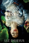 Glass Frost By Liz DeJesus Cover Image