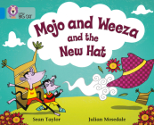 Mojo and Weeza and the New Hat: Band 04/Blue (Collins Big Cat) Cover Image