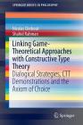 Linking Game-Theoretical Approaches with Constructive Type Theory: Dialogical Strategies, CTT Demonstrations and the Axiom of Choice (Springerbriefs in Philosophy) Cover Image