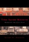 Times Square Roulette: Remaking the City Icon By Lynne B. Sagalyn Cover Image