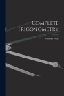Complete Trigonometry By Webster Wells Cover Image