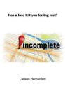 Incomplete By Carleen Hennenfent Cover Image