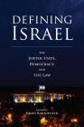 Defining Israel: The Jewish State, Democracy, and the Law By Simon Rabinovitch (Editor) Cover Image