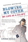 Blowing My Cover: My Life as a CIA Spy Cover Image