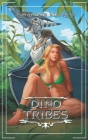 Dino Tribes: A Prehistoric Survival LitRPG Cover Image