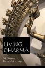 Living Dharma: The Teachings of Sri Dharma Pravartaka Acharya Cover Image