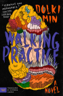 Walking Practice: A Novel By Dolki Min, Victoria Caudle (Translated by) Cover Image
