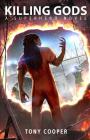 Killing Gods: A Superhero Novel Cover Image