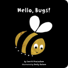 Hello, Bugs! By Smriti Prasadam, Emily Bolam (Illustrator) Cover Image