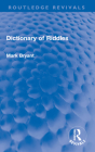 Dictionary of Riddles (Routledge Revivals) By Mark Bryant Cover Image
