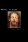 Framing Dave Burgess: A True Story About Hells Angels, Sex And Justice By Donald Charles Davis Cover Image