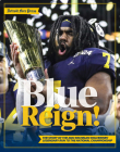 Blue Reign!: The Story of the 2023 Michigan Wolverines' Legendary Run to the National Championship By Detroit Free Press Cover Image