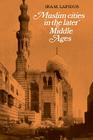 Muslim Cities in Later Middle Ages Cover Image