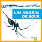Las Aranas de Agua (Water Spiders) By Jenna Lee Gleisner Cover Image