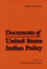 Documents of United States Indian Policy By Francis Paul Prucha (Editor) Cover Image
