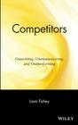 Competitors: Outwitting, Outmaneuvering, and Outperforming Cover Image