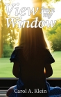 View from my Window By Carol Klein Cover Image