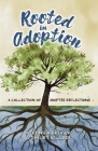 Rooted in Adoption: A Collection of Adoptee Reflections By Veronica Breaux, Shelby Kilgore Cover Image