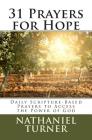 31 Prayers for Hope: Daily Scripture-Based Prayers to Access the Power of God By Nathaniel Turner Cover Image