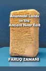 Anunnaki Lands in the Ancient Near East Cover Image
