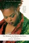 The Moments, the Minutes, the Hours: The Poetry of Jill Scott By Jill Scott Cover Image