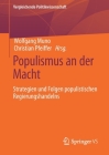 Populismus an Der Macht: Strategien Und Folgen Populistischen Regierungshandelns (Vergleichende Politikwissenschaft) By Wolfgang Muno (Editor), Christian Pfeiffer (Editor) Cover Image