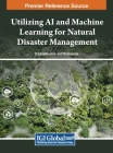 Utilizing AI and Machine Learning for Natural Disaster Management Cover Image