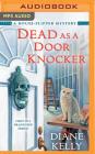 Dead as a Door Knocker By Diane Kelly, Sophie Amoss (Read by) Cover Image