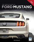 The Complete Book of Ford Mustang: Every Model Since 1964 1/2 (Complete Book Series) By Mike Mueller Cover Image