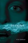Breathe: A Ghost Story By Cliff McNish Cover Image