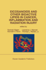 Eicosanoids and Other Bioactive Lipids in Cancer, Inflammation and Radiation Injury: Proceedings of the 2nd International Conference September 17-21, (Developments in Oncology #71) Cover Image