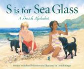 S Is for Sea Glass: A Beach Alphabet By Richard Michelson, Doris Ettlinger (Illustrator) Cover Image
