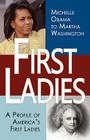 First Ladies: A Profile of America's First Ladies; Michelle Obama to Martha Washington Cover Image