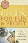The Complete Guide to Beekeeping for Fun & Profit: Everything You Need to Know Explained Simply (Back-To-Basics) Cover Image