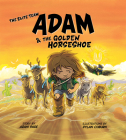 Adam and the Golden Horseshoe (The Elite Team ) By Adam Page, Dylan Coburn (Illustrator) Cover Image