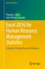 Excel 2016 for Human Resource Management Statistics: A Guide to Solving Practical Problems (Excel for Statistics) By Thomas J. Quirk, Julie Palmer-Schuyler Cover Image