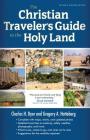 The Christian Traveler's Guide to the Holy Land By Charles H. Dyer, Gregory A. Hatteberg Cover Image
