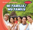Mi Familia / My Family (Mi Mundo / Inside My World) By Tina Benjamin Cover Image