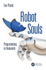 Robot Souls: Programming in Humanity Cover Image