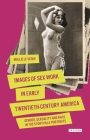 Images of Sex Work in Early Twentieth-Century America: Gender, Sexuality and Race in the Storyville Portraits By Mollie Leveque Cover Image